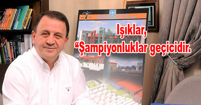 Işıklar’ın Silivrispor hakkında açıklaması