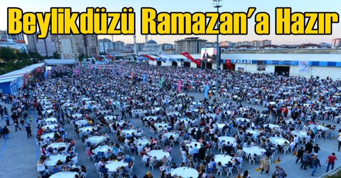 Beylikdüzü Ramazan’a Hazır