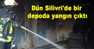 Silivri’de bir depoda yangın çıktı