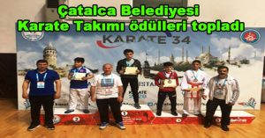 Çatalca Belediyesi Karate Takımı ödülleri topladı