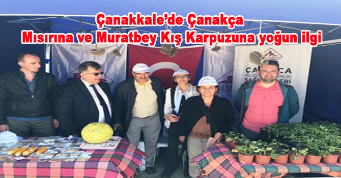 Çanakkale’de Çanakça Mısırına ve Muratbey Kış Karpuzuna yoğun ilgi