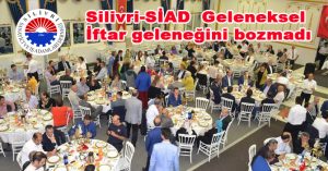 Silivri-SİAD  Geleneksel İftar geleneğini bozmadı