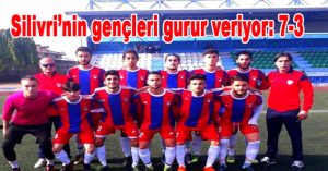 Silivri’nin gençleri gurur veriyor: 7-3