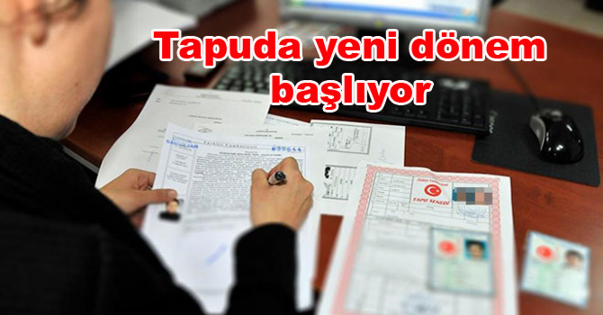 Tapuda yeni dönem