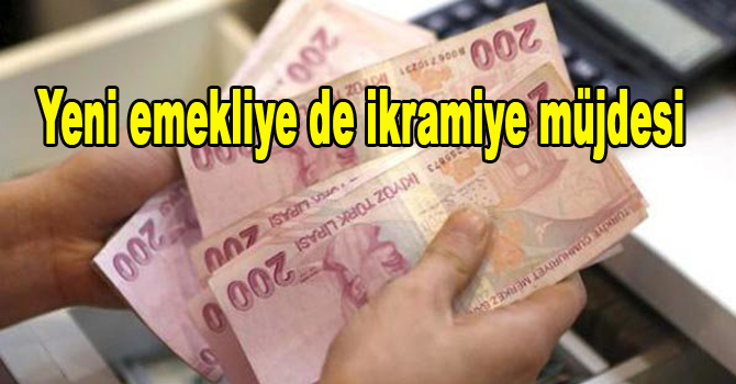 Yeni emekliye de ikramiye müjdesi