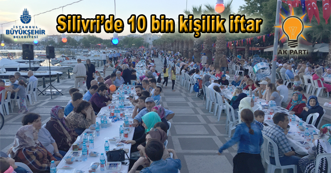Silivri’de 10 bin kişilik iftar