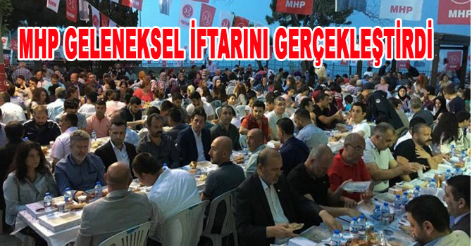 MHP GELENEKSEL İFTARINI GERÇEKLEŞTİRDİ