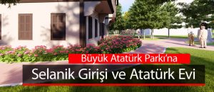 Akgün’den Büyükçekmece’ye Atatürk Evi