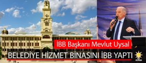 BELEDİYE BİNASINI İBB YAPTI