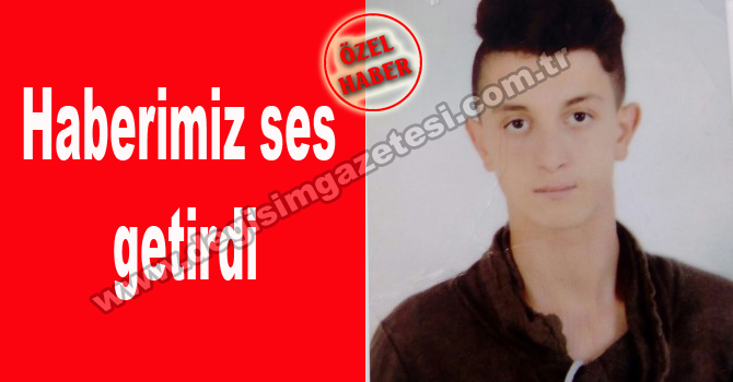 Haberimiz ses getirdi…! Kayıp bulundu