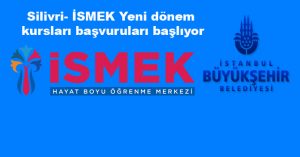 Silivri- İSMEK Yeni dönem kursları başvuruları başlıyor