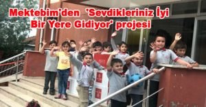 Mektebim’den  ‘Sevdikleriniz İyi Bir Yere Gidiyor’ projesi