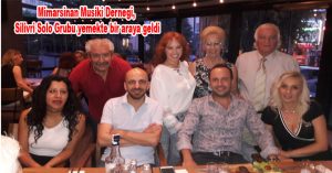 Mimarsinan Musiki Dernegi, Silivri Solo Grubu yemekte bir araya geldi