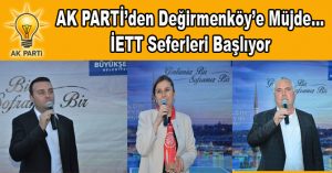 AK PARTİ’DEN DEĞİRMENKÖY’E BİR MÜJDE DAHA