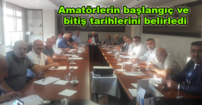 Amatörlerin başlangıç ve bitiş tarihlerini belirledi