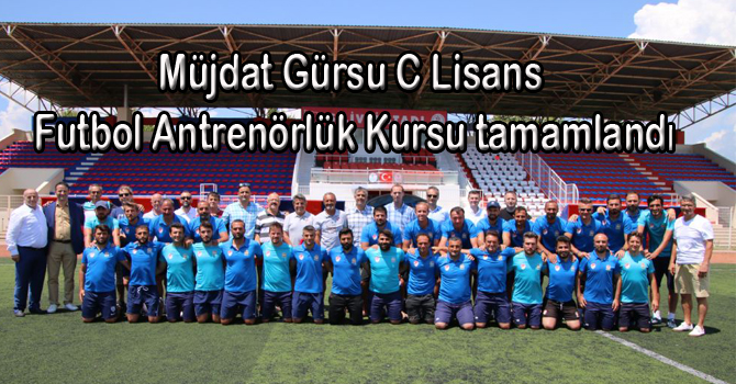 Müjdat Gürsu C Lisans Futbol Antrenörlük Kursu tamamlandı