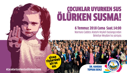 ”Çocuklar uyurken sus ölürken susma”
