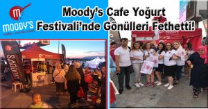Moody’s Cafe Yoğurt Festivali’nde Gönülleri Fethetti!