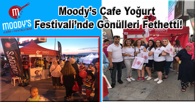 Moody’s Cafe Yoğurt Festivali’nde Gönülleri Fethetti!