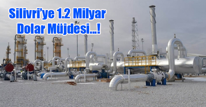 Silivri için 1.2 milyar dolar