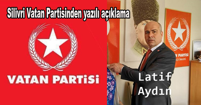 Silivri Vatan Partisi’nden yazılı açıklama