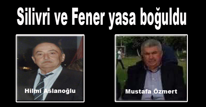 SİLİVRİ VE FENER YASA BOĞULDU
