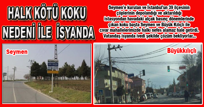 HALK KÖTÜ KOKU NEDENİYLE İSYANDA