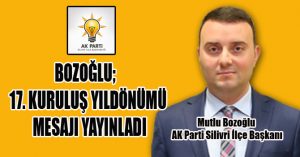BOZOĞLU;   17. KURULUŞ YILDÖNÜMÜ MESAJI YAYINLADI