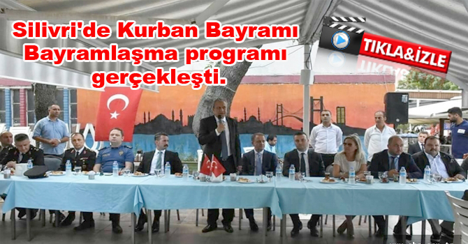 (Video Haber) Silivri’de Kurban Bayramı Bayramlaşma programı gerçekleşti.