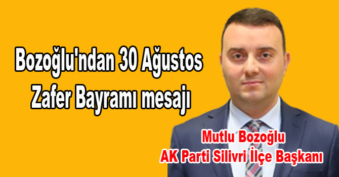 Bozoğlu’ndan 30 Ağustos Zafer Bayramı mesajı