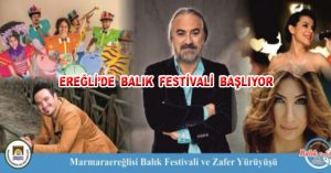 EREĞLİ’DE BALIK FESTİVALİ BAŞLIYOR
