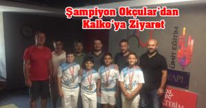 Şampiyon Okçular’dan Kalko’ya Ziyaret