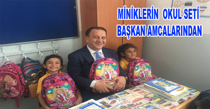MİNİKLERİN OKUL SETİ BAŞKAN AMCALARINDAN