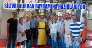 SİLİVRİ KURBAN BAYRAMINA HAZIRLANIYOR