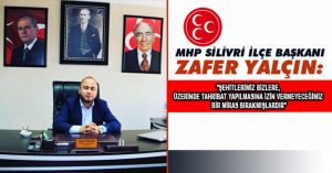 MHP SİLİVRİ İLÇE BAŞKANI YALÇIN’DAN 30 AĞUSTOS MESAJI