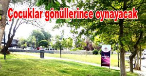 Çocuklar gönüllerince oynayacak