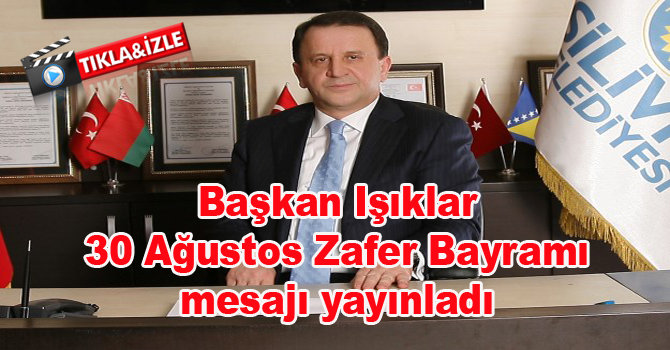 Işıklar 30 Ağustos mesajı