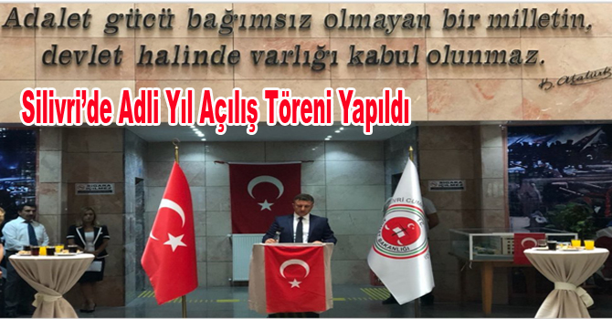 Silivri’de Adli Yıl Açılış Töreni Yapıldı