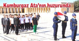 KUMBURGAZ ATA’NIN HUZURUNA ÇIKTI