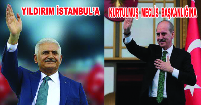 YILDIRIM İSTANBUL’A KURTULMUŞ MECLİS BAŞKANLIĞINA