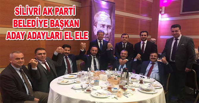 SİLİVRİ AK PARTİ  BELEDİYE BAŞKAN ADAY ADAYLARI EL ELE