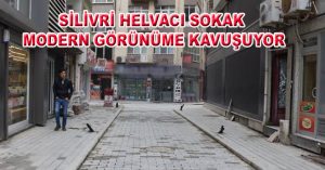 HELVACI SOKAK MODERN GÖRÜNÜME KAVUŞUYOR