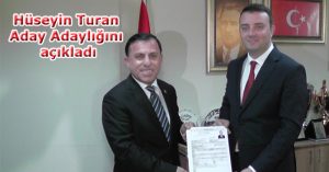 Hüseyin Turan aday adaylığını açıkladı