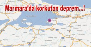 MARMARA’DA KORKUTAN DEPREM