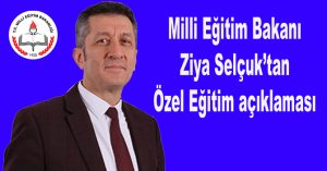 BAKAN’DAN ÖZEL ÖĞRETİME TEŞVİK AÇIKLAMASI!