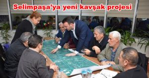 BOZOĞLU ‘SELİMPAŞA KAVŞAĞI SİLİVRİ’MİZE HAYIRLI OLSUN’