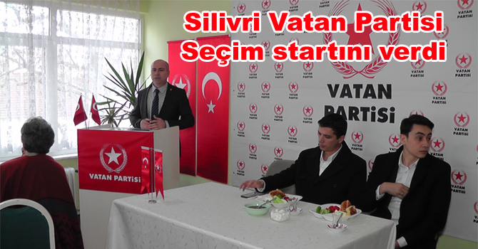 Silivri Vatan Partisi Yerel Seçim startını verdi