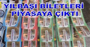 YILBAŞI BİLETLERİ PİYASAYA ÇIKTI