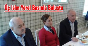 3 İsim Yerel Basınla buluştu