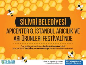 SİLİVRİ BELEDİYESİ 8.ARICILIK FESTİVALİ’NDE